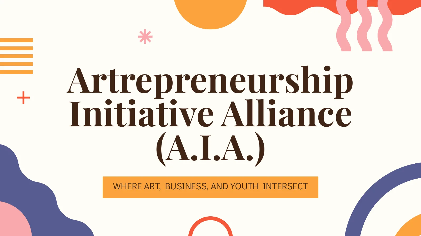 Slide 1: Artrepreneurship Initiative Alliance